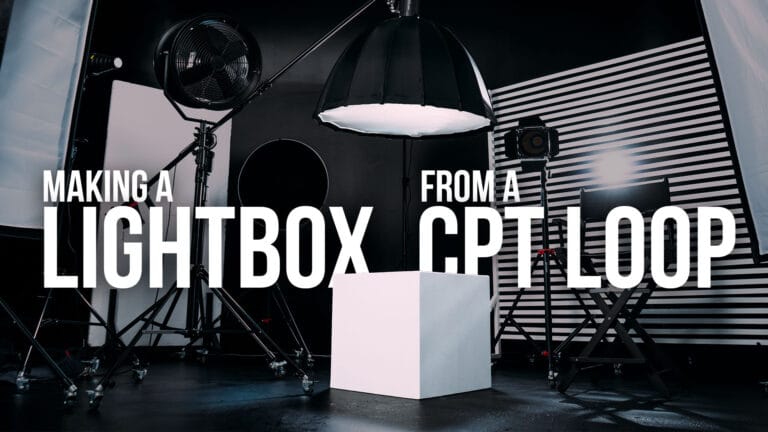 Making a lightbox from a CPT Loop